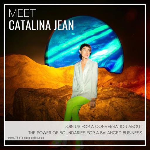 258: The Power of Boundaries for a Balanced Business with Catalina Jean