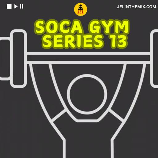 SOCA GYM SERIES 13