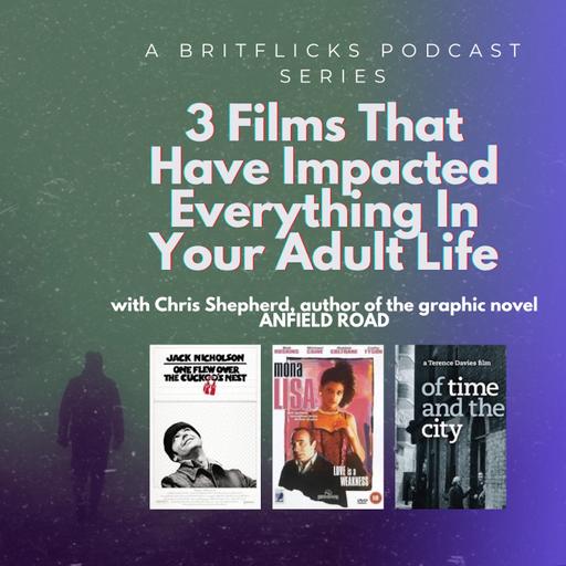 3 Films That Have Impacted Everything In Your Adult Life with graphic novel author Chris Shepherd, ANFIELD ROAD
