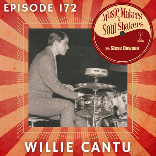 Ep. 172 - Willie Cantu