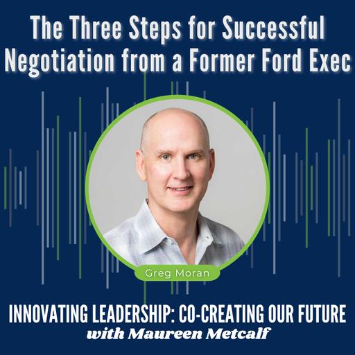 S10-Ep38: The Three Steps for Successful Negotiation from a Former Ford Exec