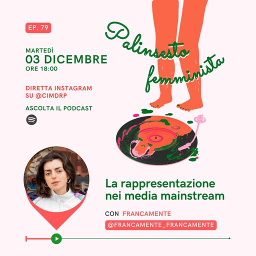Palinsesto femminista | 79 - La rappresentazione nei media mainstream (con Francamente)