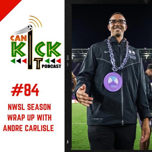 #84 NWSL Season wrap with Andre Carlisle of Diaspora United