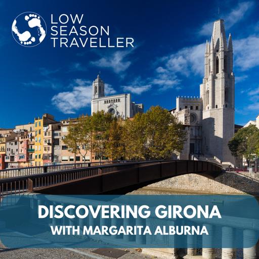 Discovering Girona: A Hidden Gem in Spain's Low Season