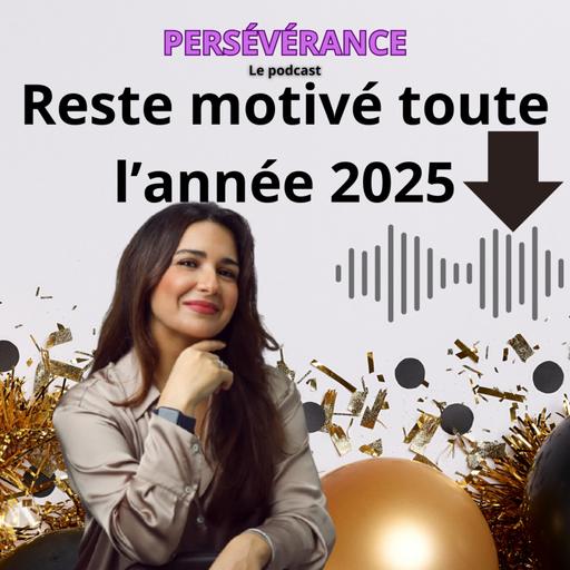 Comment rester motivé toute l'année 2025?