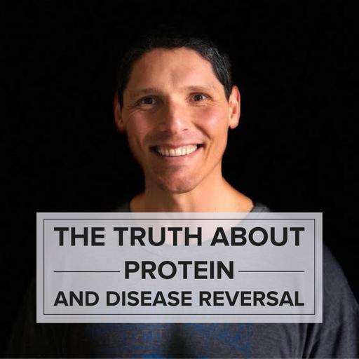 The Truth About Protein and Disease Reversal with David Goldman, MS