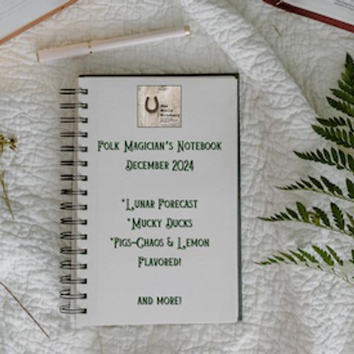 Special Episode – Folk Magician’s Notebook – December 2024