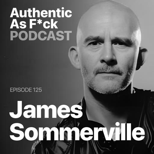 James Sommerville: Balancing Creative Freedom and Financial Stability