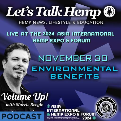 Let's Talk Hemp Environmental Benefits at the Asia International Hemp Expo