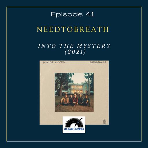 Needtobreathe - Into the Mystery (2021)