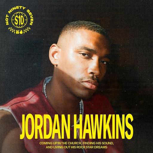 Jordan Hawkins: Coming up in the church, finding his sound, and living out his rock star dreams.