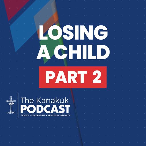 Losing a Child Pt. 2