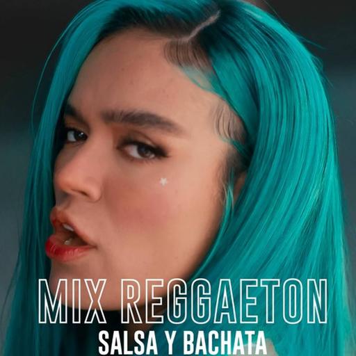 Mix Reggaeton Karol G Salsa Y Bachata