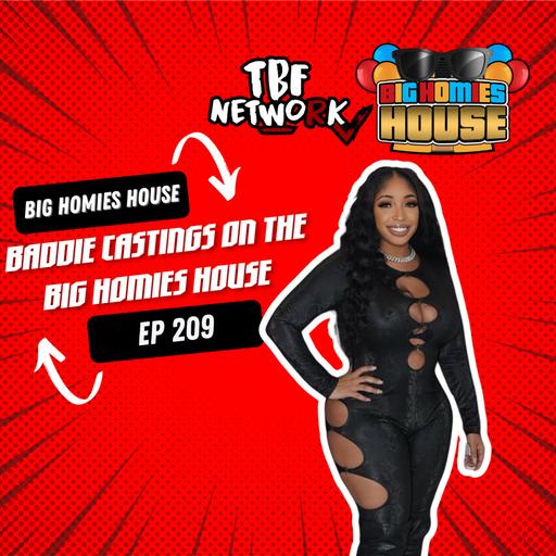 209: YOU CAN'T DATE A WOMAN WHO WORKS IN THE CLUB AND SIMP BEHAVIOR - Big Homies House Ep 209