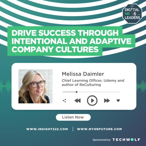 Drive Success through Intentional and Adaptive Company Cultures (an Interview with Melissa Daimler)