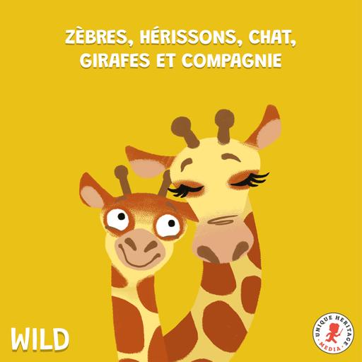 Zèbres, Hérissons, Chats, Girafes et compagnie !