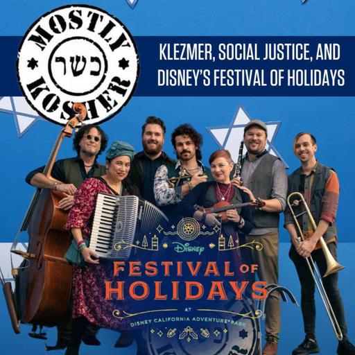 Klezmer, Social Justice, and Disney’s Festival of Holidays with Leeav Sofer & Janice Mautner Markham of Mostly Kosher