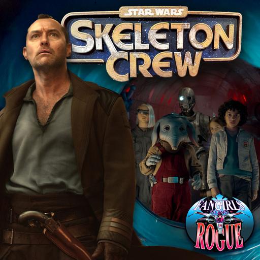 Ep 24.10 Join the SKELETON CREW