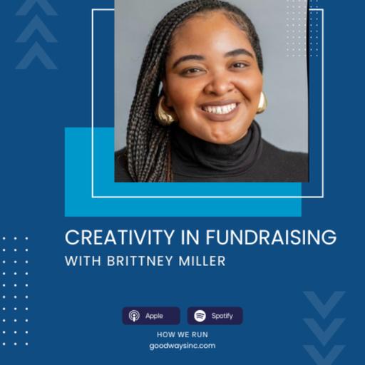 Creativity in Fundraising with Brittney Miller