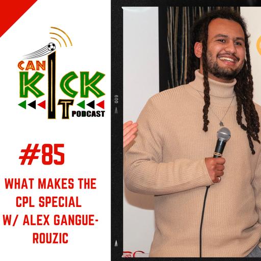 #85 What makes the CPL Special with Alex Gangue Ruzic