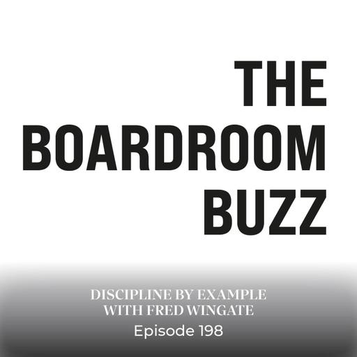 Episode 198 — Discipline by Example with Fred Wingate