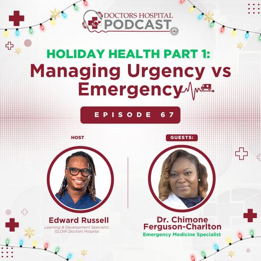 Holiday Health Part 1: Managing Urgency vs Emergency with Dr. Chimone Ferguson-Charlton