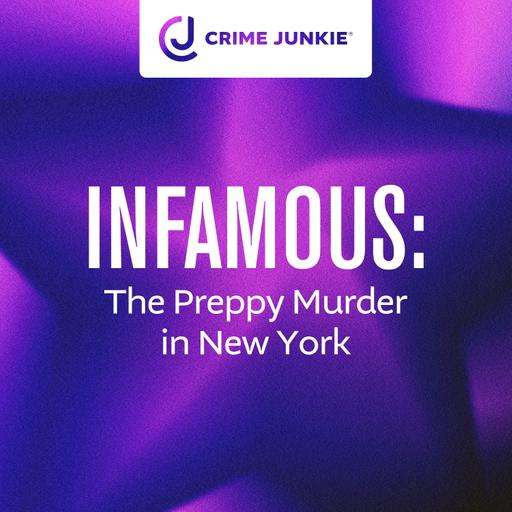 INFAMOUS: The Preppy Murder in New York
