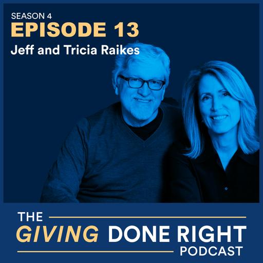 Get Curious and Stay the Course: Advice for Donors from Philanthropists Jeff and Tricia Raikes