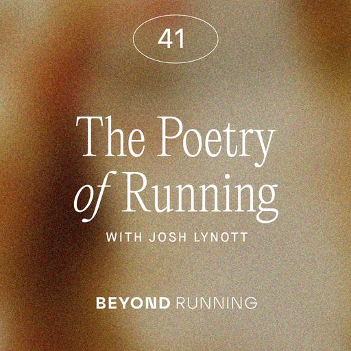 The Poetry of Running, with Josh Lynott