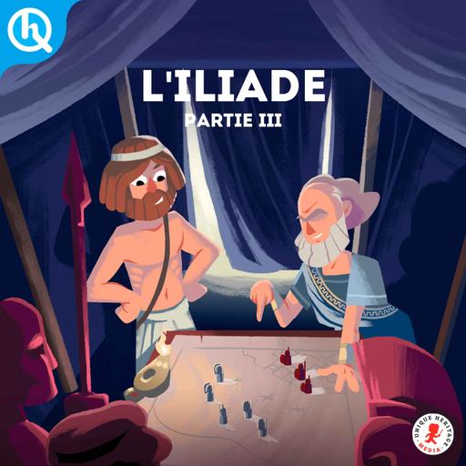 L'Iliade - Partie 3