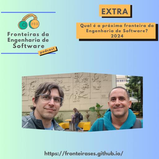 A Próxima Fronteira: Reflexões de 2024 na Engenharia de Software