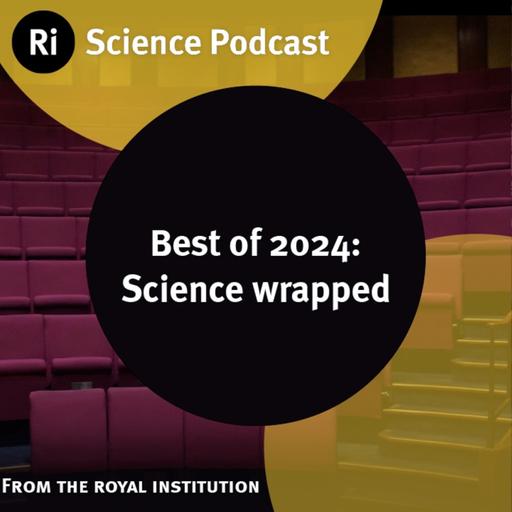 Best of 2024: Science wrapped
