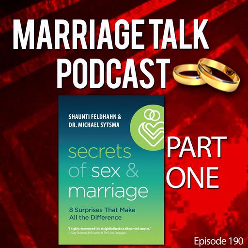 Secrets of Sex Part ONE with Shaunti Feldhahn & Dr. Michael Sytsma
