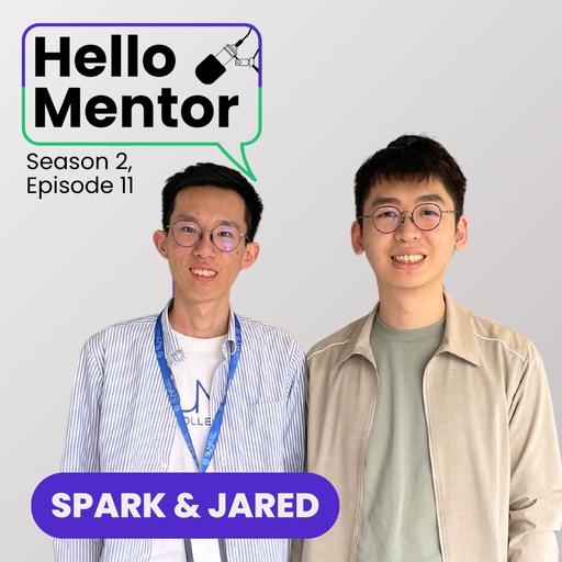S2, EP11 | Spark & Jared - #OTW to Mastering Career Growth Through Practical Experience