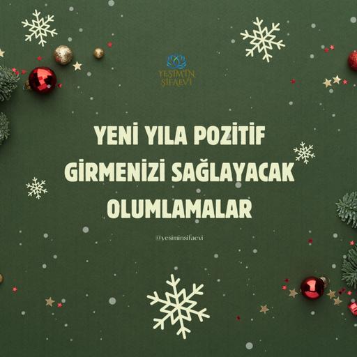 YENİ YIL İÇİN OLUMLAMALAR