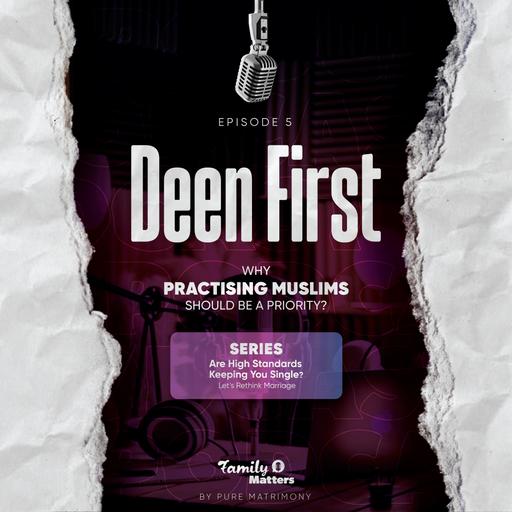 1-5 Deen First: Why Practising Muslims Should Be a Priority