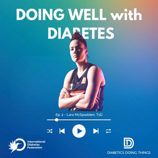 Episode 309 - Lara McSpadden on Balancing Professional Basketball and Diabetes Management