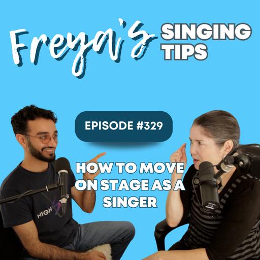 329: How to move on stage as a singer