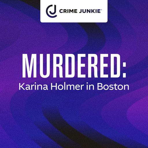 MURDERED: Karina Holmer in Boston