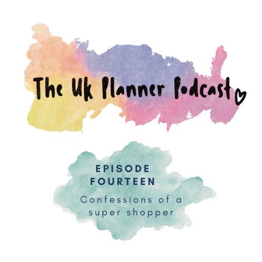Episode Fourteen - Confessions of a super shopper