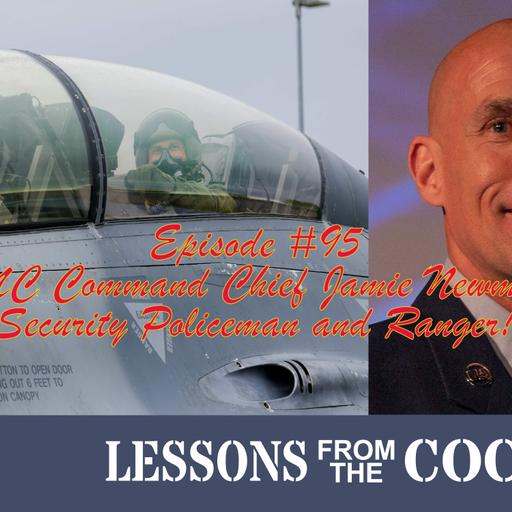 Episode #95: AMC Command Chief Jamie Newman: Security Policeman and Ranger!