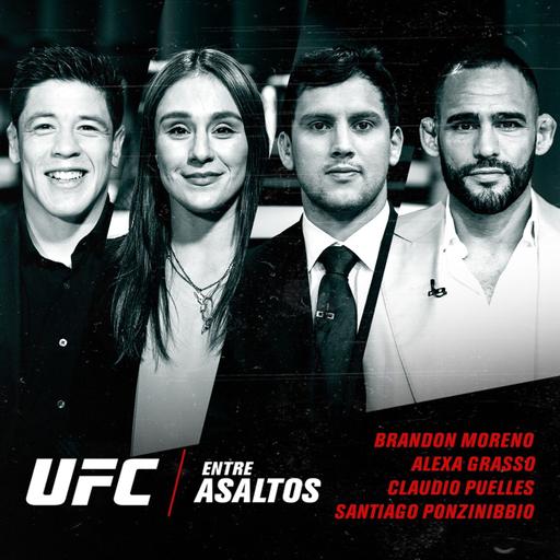 UFC Entre Asaltos: Episodio 61 – Con Brandon Moreno, Alexa Grasso, Claudio Puelles, Santiago Ponzinibbio y Christian Tetzpa