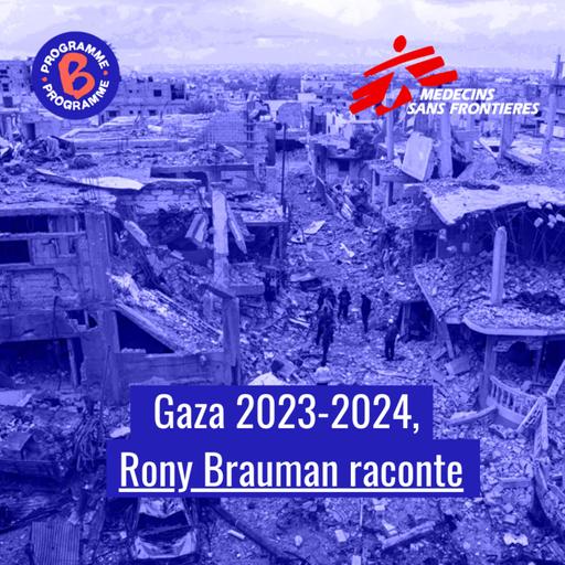 Gaza 2023-2024 : Rony Brauman raconte
