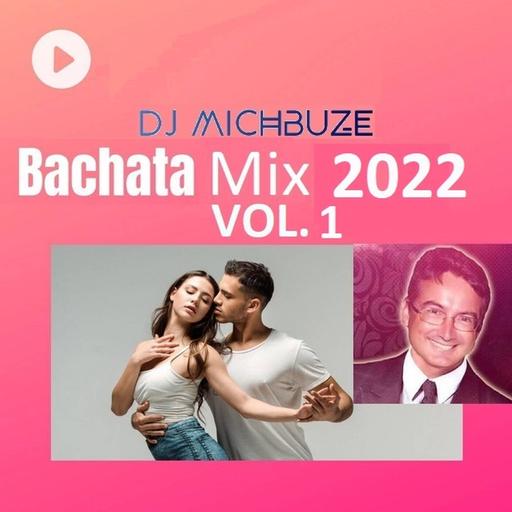 DJ michbuze - Bachata mix best of 2022 vol 1 (192)