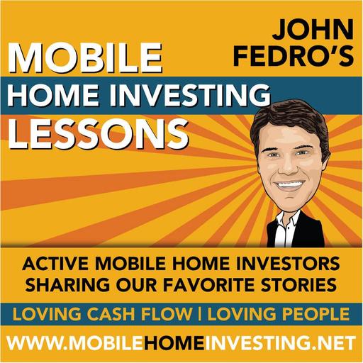 053 Engineer Flips Mobile Homes to Early Retirement with John and David