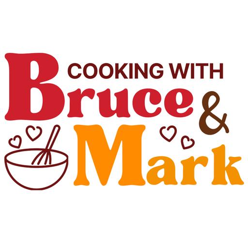 COOKING WITH BRUCE & MARK is going on a brief hiatus