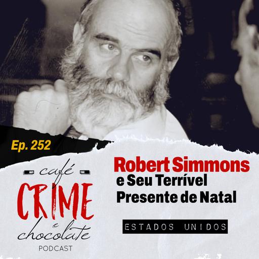 252 - Ronald Simmons - E Seu Terrível Presente de Natal | EUA