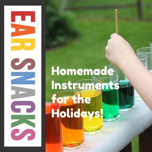 Homemade Instruments for the Holidays! (Winter Break mixtape)