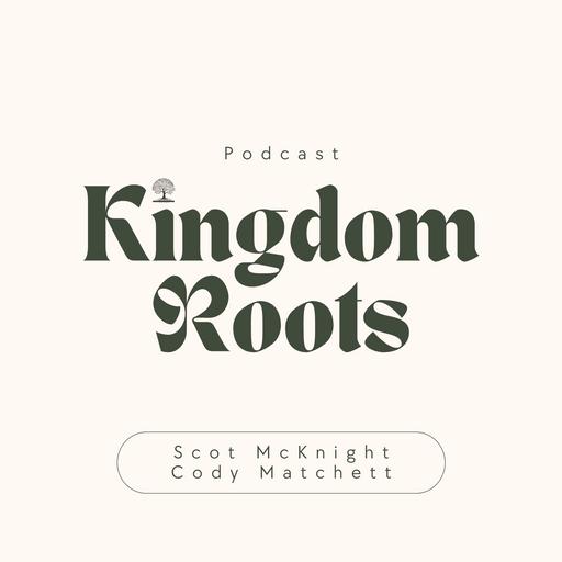 Reimagining the First Christmas with Scot McKnight and Cody Matchett