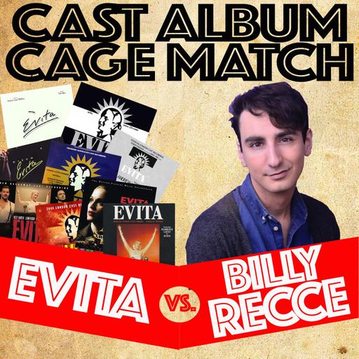 Cast Album Cage Match: EVITA vs. Billy Recce *FLASHBACK*